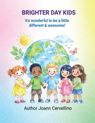 Brighter Day Kids by Cervellino, Joann