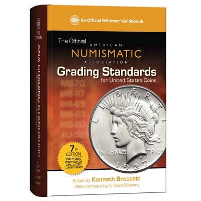 The Official American Numismatic Association Grading Standards for United States Coins by Bressett, Kenneth E.
