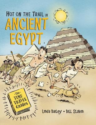 Hot on the Trail in Ancient Egypt by Bailey, Linda