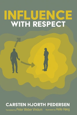 Influence with Respect by Pedersen, Carsten Hjorth