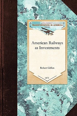 American Railways as Investments by Robert Giffen