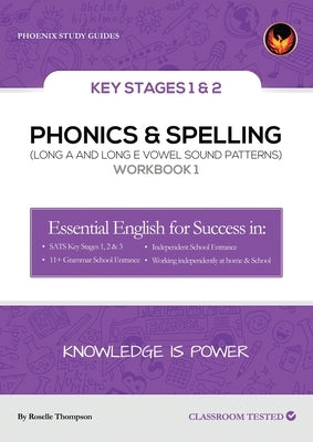 Phonics & Spelling Workbook 1 by Thompson, Roselle