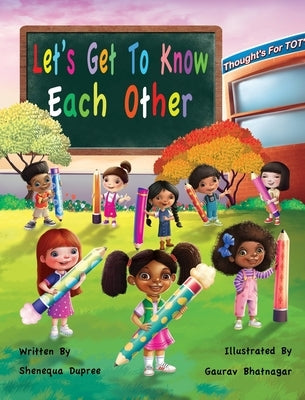 Let's Get To Know Each Other by Dupree, Shenequa