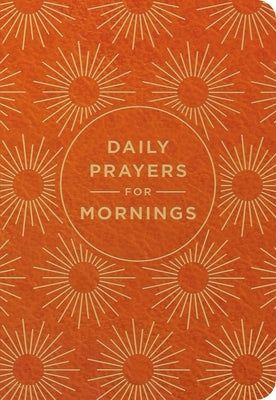 Daily Prayers for Mornings by Dayspring