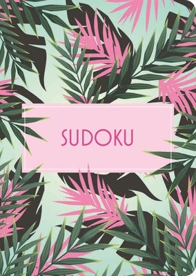 Sudoku: Over 130 Puzzles by Saunders, Eric