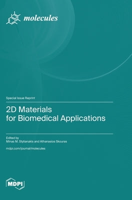 2D Materials for Biomedical Applications by Stylianakis, Minas M.