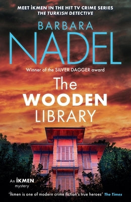 The Wooden Library: Ikmen Mystery 27 by Nadel, Barbara
