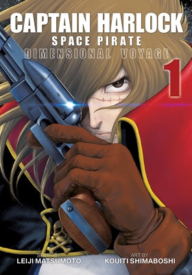 Captain Harlock: Dimensional Voyage Vol. 1 by Matsumoto, Leiji