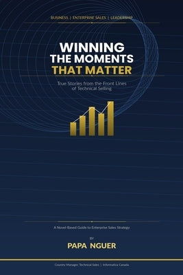 Winning the Moments That Matter by Nguer, Papa
