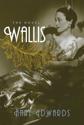 Wallis: The Novel by Edwards, Anne