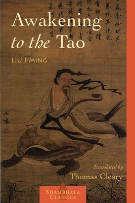 Awakening to the Tao by I-Ming, Liu