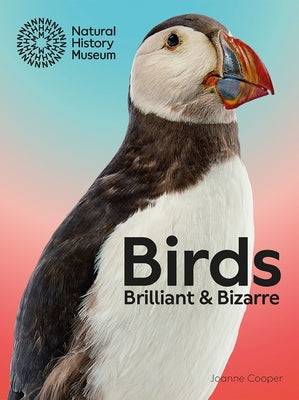 Birds: Brilliant and Bizarre by Cooper, Jo