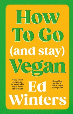 How to Go (and Stay) Vegan by Winters, Ed