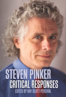 Steven Pinker: Critical Responses by Percival, Ray Scott
