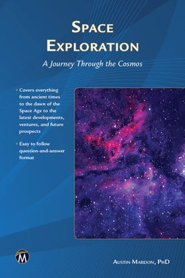 Space Exploration: A Journey Through the Cosmos by Mardon, Austin