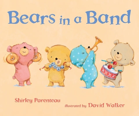 Bears in a Band by Parenteau, Shirley