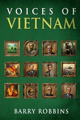Voices of Vietnam by Robbins, Barry
