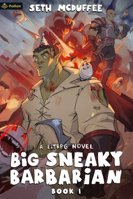 Big Sneaky Barbarian: A Litrpg Novel by McDuffee, Seth