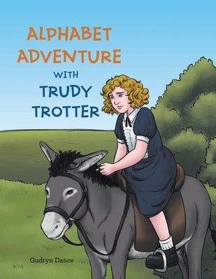 Alphabet Adventure with Trudy Trotter by Dance, Gudryn