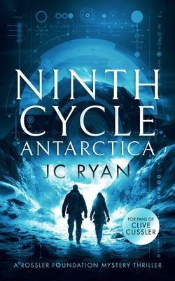 Ninth Cycle Antarctica: A Thriller by Ryan, J. C.