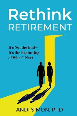 Rethink Retirement by Simon, Andi