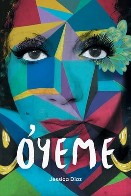 Óyeme by Díaz, Jessica