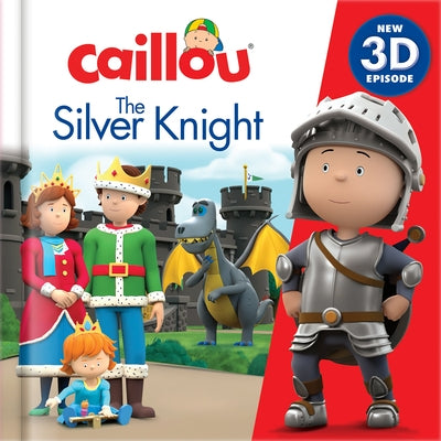 Caillou: The Silver Knight: New 3D Episode by Bright, Robin