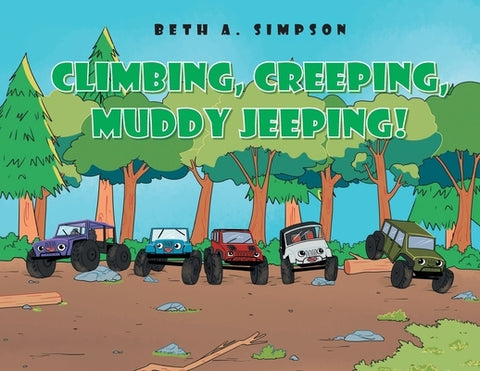 Climbing, Creeping, Muddy Jeeping! by Simpson, Beth A.