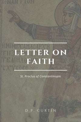 Letter on Faith by St Proclus of Constantinople