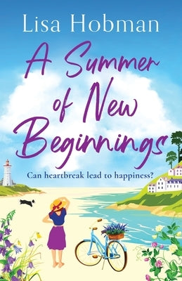 A Summer of New Beginnings by Hobman, Lisa