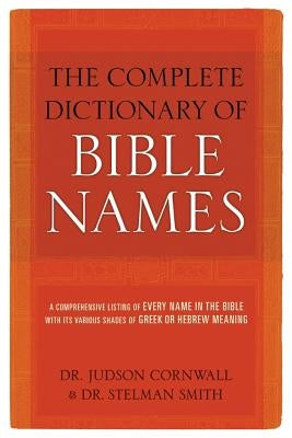Complete Dictionary of Bible Names by Smith, Stelman