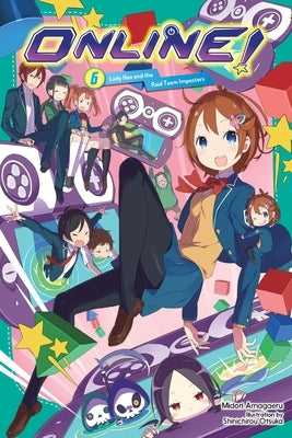 Online!, Vol. 6: Lady Hex and the Raid Team Impostors by Amagaeru, Midori