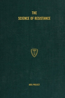 The Science of Resistance by Project, Aris