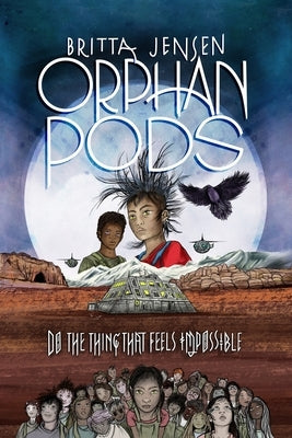 Orphan Pods by Jensen, Britta