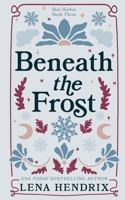 Beneath the Frost by Hendrix, Lena