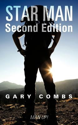 Star Man Second Edition: Man Up ! by Combs, Gary