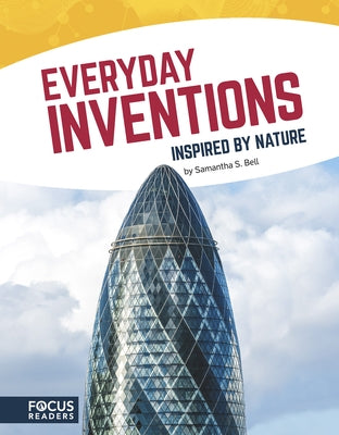 Everyday Inventions Inspired by Nature by Bell, Samantha S.