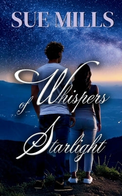 Whispers of Starlight by Mills, Sue