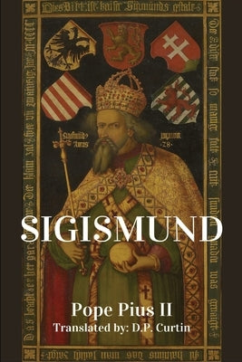Sigismund by Pope Pius II