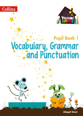 Treasure House Year 1 Vocabulary, Grammar and Punctuation Pupil Book by Collins Uk