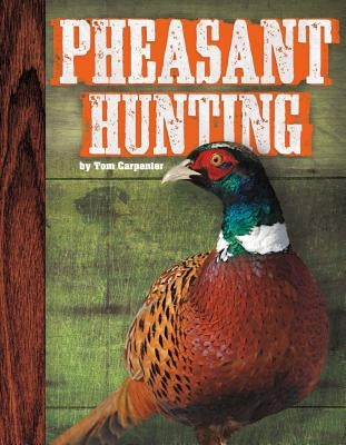 Pheasant Hunting by Carpenter, Tom