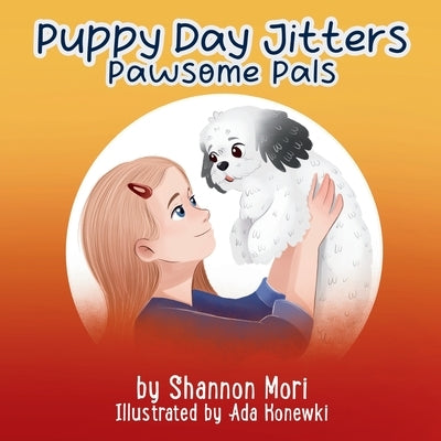 Puppy Day Jitters by Mori, Shannon