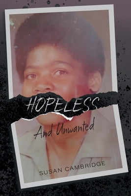 Hopeless And Unwanted by Cambridge, Susan