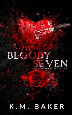 Bloody Seven by Baker, K. M.