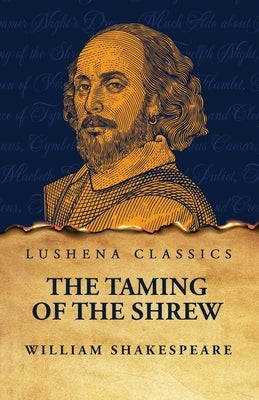 The Taming of the Shrew by Shakespeare, William