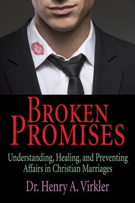 Broken Promises by Virkler, Henry