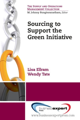 Sourcing to Support the Green Initiative by Ellram, Lisa