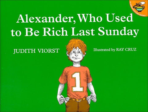 Alexander, Who Used to Be Rich Last Sunday by Viorst, Judith