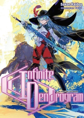 Infinite Dendrogram: Volume 8 (Light Novel) by Kaidou, Sakon