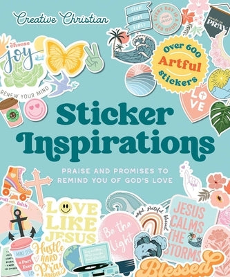Sticker Inspirations: Praise and Promises to Remind You of God's Love by Andrews McMeel Publishing